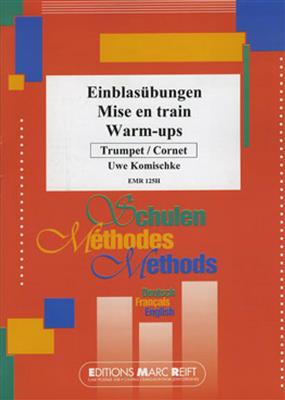 Uwe Komischke: Warm-ups / Einblasübungen / Mise en train (TC): Solo de Trompette