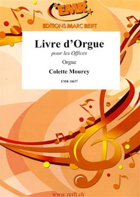 Colette Mourey: Livre d'Orgue: Orgue