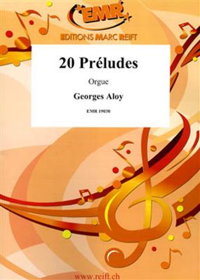 Georges Aloy: 20 Préludes: Orgue