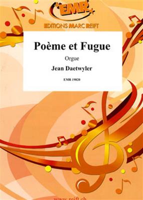 Jean Daetwyler: Poème et Fugue: Orgue