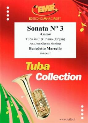 Benedetto Marcello: Sonata N° 3 in A minor: (Arr. John Glenesk Mortimer): Tuba et Accomp.