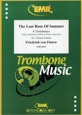 Friedrich von Flotow: The Last Rose Of Summer: (Arr. Jérôme Naulais): Trombone (Ensemble)