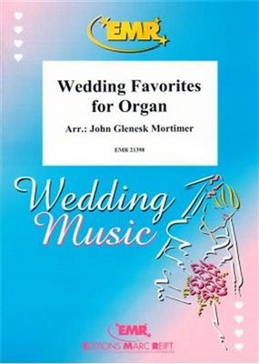 Wedding Favorites For Organ: (Arr. John Glenesk Mortimer): Orgue