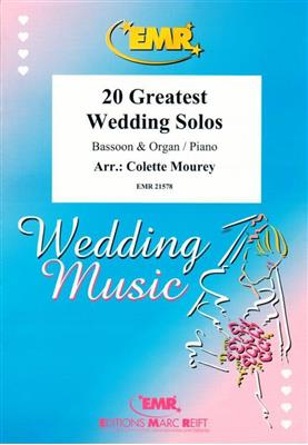 20 Greatest Wedding Solos: (Arr. Colette Mourey): Basson et Accomp.