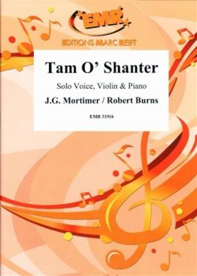 John Glenesk Mortimer: Tam O' Shanter: Chant et Autres Accomp.