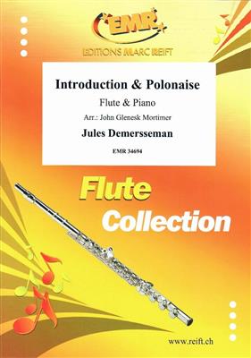 Jules Demersseman: Introduction & Polonaise: (Arr. John Glenesk Mortimer): Flûte Traversière et Accomp.