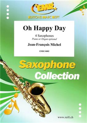 Jean-Francois Michel: Oh Happy Day: Saxophones (Ensemble)