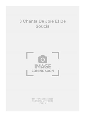 Georges Migot: 3 Chants De Joie Et De Soucis: Chant et Guitare