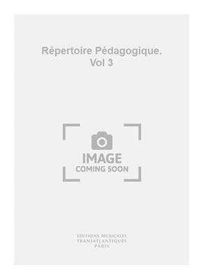 Répertoire Pédagogique. Vol 3