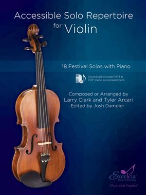 Larry Clark: Accessible Solo Repertoire for Violin: Violon et Accomp.
