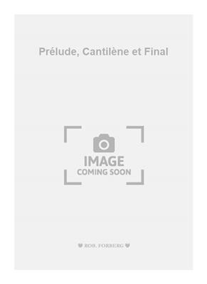 André Fleury: Prélude, Cantilène et Final: Orgue
