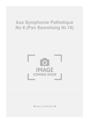 Pyotr Ilyich Tchaikovsky: Aus Symphonie Pathetique No 6 (Pan Sammlung Nr.10): Solo pour Flûte Traversière