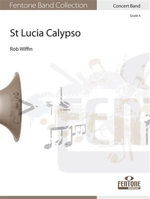 Rob Wiffin: St Lucia Calypso: Orchestre d'Harmonie