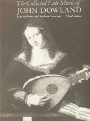 John Dowland: The Collected Lute Music Of John Dowland: Autres Cordes Pincées