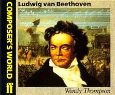 Wendy Thompson: Composer's World: Beethoven