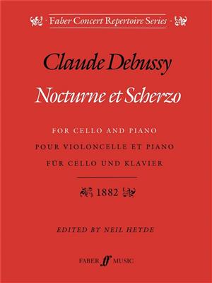 Claude Debussy: Nocturne et Scherzo: Violoncelle et Accomp.