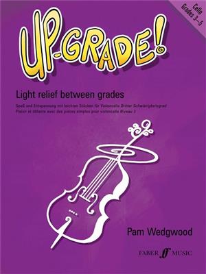 Pam Wedgwood: Up-Grade! Cello Grades 3-5: Violoncelle et Accomp.