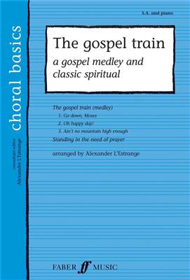 The Gospel Train: (Arr. Alexander L'Estrange): Voix Hautes et Piano/Orgue