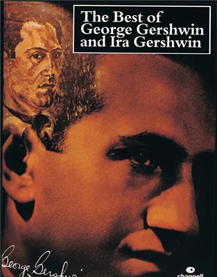 The Best of George Gershwin and Ira Gershwin: Piano, Voix & Guitare