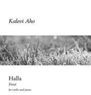 Kalevi Aho: Halla (Frost): Violon et Accomp.