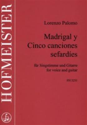 Lorenzo Palomo: Madrigal y cinco Canciones sefardies: Chant et Guitare