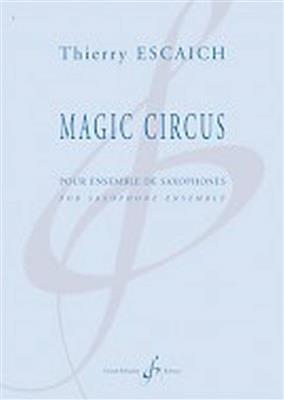 Thierry Escaich: Magic Circus: Saxophones (Ensemble)