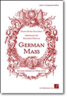 Franz Schubert: German Mass - Choral / Accompaniment Edition: (Arr. Richard Proulx): Chœur Mixte et Accomp.