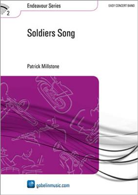 Patrick Millstone: Soldiers Song: Orchestre d'Harmonie
