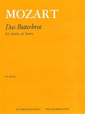 Wolfgang Amadeus Mozart: Das Butterbrot: (Arr. Fritz Koschinsky): Solo de Piano