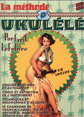 Cyril Lefebvre: La Méthode d'Ukulélé: Solo pour Ukulélé