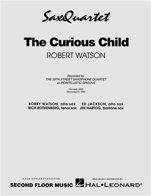 Robert Watson: The Curious Child: Saxophones (Ensemble)