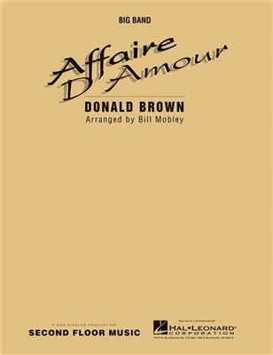 Donald Brown: Affaire D'Amour: (Arr. Bill Mobley): Jazz Band