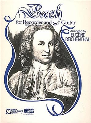 Johann Sebastian Bach: Bach for Soprano or Tenor Recorder and Guitar: (Arr. Eugene Reichenthal): Flûte à Bec