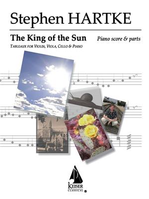 Stephen Hartke: King of the Sun: Tableaux: Quatuor à Cordes