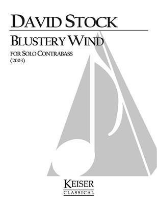 David Stock: Blustery Wind: Solo pour Contrebasse