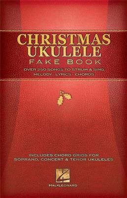 Christmas Ukulele Fake Book: Mélodie, Paroles et Accords