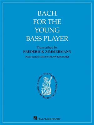 Johann Sebastian Bach: Bach for the Young Bass Player: (Arr. Frederick Zimmermann): Solo pour Contrebasse