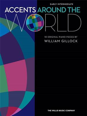 William Gillock: Accents Around the World: Solo de Piano