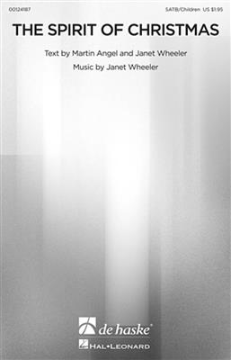 Janet Wheeler: The Spirit of Christmas: Chœur Mixte et Accomp.