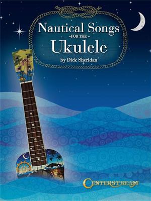 Nautical Songs for the Ukulele: Solo pour Ukulélé
