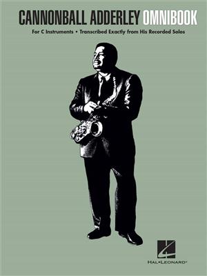 Julian Cannonball Adderley: Cannonball Adderley - Omnibook: Instruments en Do