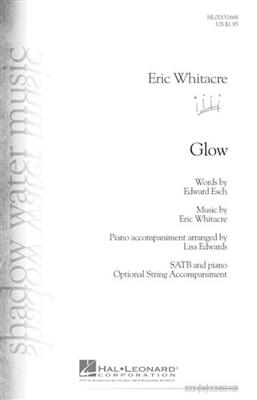 Eric Whitacre: Glow: Chœur Mixte et Accomp.