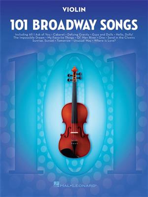 101 Broadway Songs for Violin: Solo pour Violons