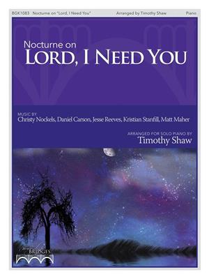 Timothy Shaw: Nocturne on Lord, I need You: Solo de Piano