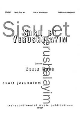 Akiva Nof: Sisu Et Yerushalayim (Exalt Jerusalem): (Arr. Bonia Shur): Chœur Mixte et Accomp.