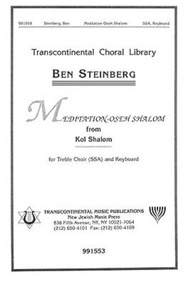 Ben Steinberg: Meditation - Oseh Shalom: Voix Hautes et Accomp.