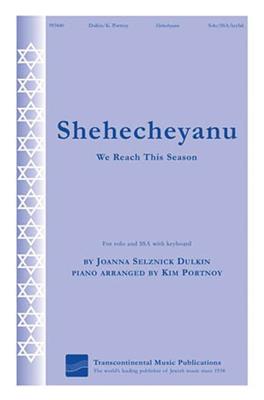 Joanna Dulkin Selznick: Shehecheyanu: Voix Hautes et Accomp.