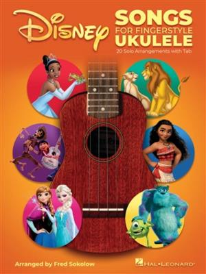 Disney Songs for Fingerstyle Ukulele: (Arr. Fred Sokolow): Solo pour Ukulélé