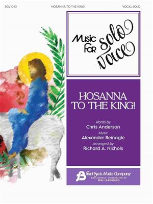 Hosanna to the King!: Chant et Piano