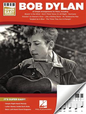 Bob Dylan: Bob Dylan - Super Easy Songbook: Piano Facile